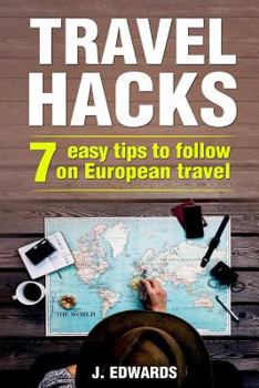 Paperback Travel Hacks: 7 Easy Tips To Follow On European Travel Book