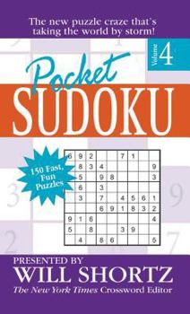 Mass Market Paperback Pocket Sudoku Presented by Will Shortz, Volume 4: 150 Fast, Fun Puzzles Book