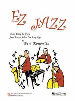 EZ Jazz: Seven Easy-to-Play Jazz Piano Solos for Any Age