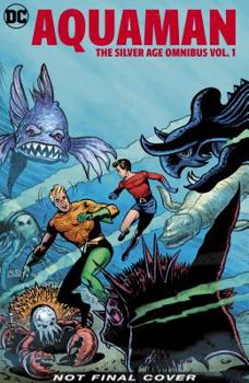 Hardcover Aquaman: The Silver Age Omnibus Vol. 1 Book