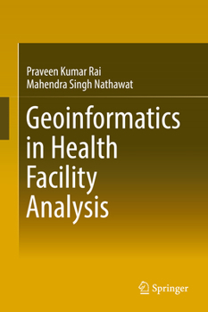 Hardcover Geoinformatics in Health Facility Analysis Book