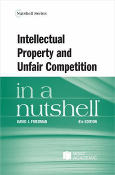 Paperback Intellectual Property and Unfair Competition in a Nutshell (Nutshells) Book