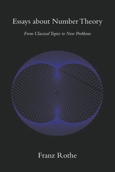 Paperback Essays about Number Theory: From Classical Topics to New Problems Book