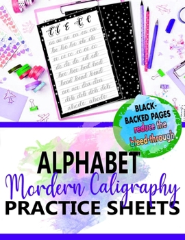 Paperback Modern Calligraphy Alphabet Practice Sheets: Calligraphy Lettering Workbook Teaching Cursive Handwriting Art Book