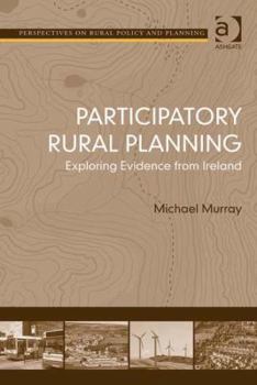 Hardcover Participatory Rural Planning: Exploring Evidence from Ireland Book