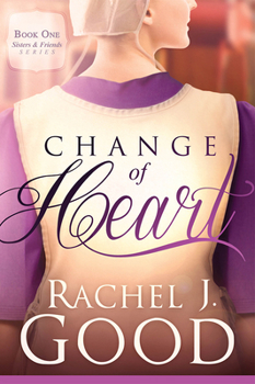 Change of Heart - Book #1 of the Sisters & Friends