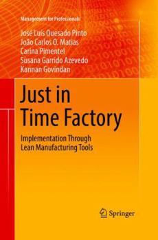 Paperback Just in Time Factory: Implementation Through Lean Manufacturing Tools Book