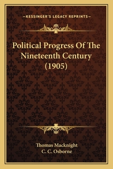 Paperback Political Progress Of The Nineteenth Century (1905) Book