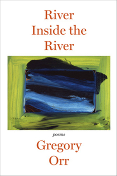 Hardcover River Inside the River: Three Lyric Sequences Book