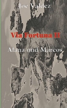 Paperback Via Fortuna II: Alana und Marcos [German] Book