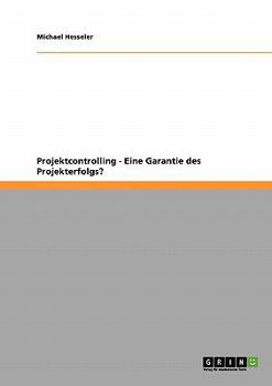 Paperback Projektcontrolling - Eine Garantie des Projekterfolgs? [German] Book