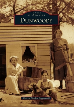 Dunwoody (Images of America: Georgia) - Book  of the Images of America: Georgia