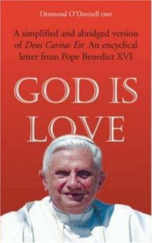 Paperback God Is Love: A Simplified and Abridged Version of Deus Caritas Est an Encyclical Letter from Pope Benedict XVI Book