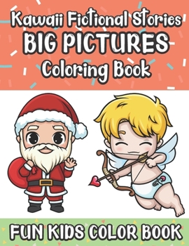 Paperback Kawaii Fictional Stories Big Pictures Coloring Book Fun Kids Color Book: Color Book with Large Black and White Cartoons and Art for Mindfulness and St Book