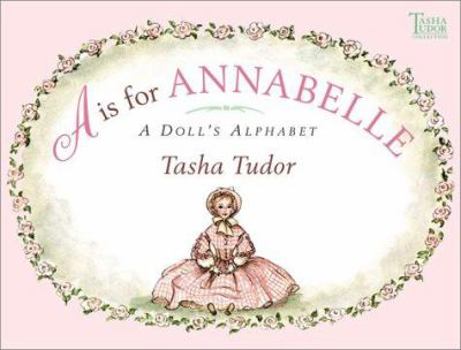 Hardcover A is for Annabelle: A Doll's Alphabet Book