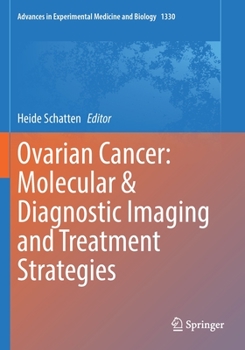 Paperback Ovarian Cancer: Molecular & Diagnostic Imaging and Treatment Strategies Book