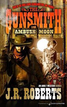 Ambush Noon - Book #148 of the Gunsmith