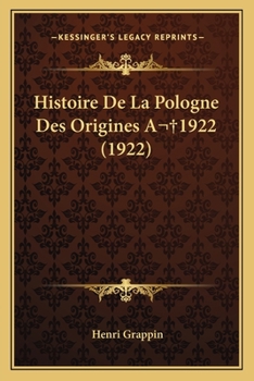 Paperback Histoire De La Pologne Des Origines A 1922 (1922) [French] Book
