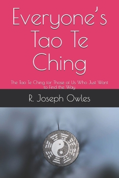 Paperback Everyone's Tao Te Ching: The Tao Te Ching for Those of Us Who Just Want to Find the Way Book