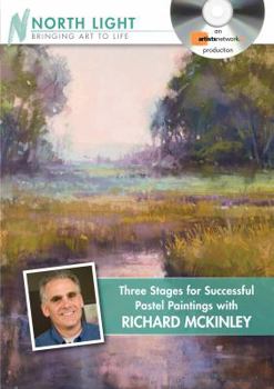 DVD Three Stages for Successful Pastel Paintings with Richard McKinley Book