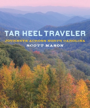 Paperback Tar Heel Traveler: Journeys Across North Carolina Book