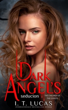 Dark Angel's Seduction - Book #15 of the Children of the Gods