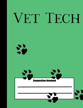 Paperback Vet Tech Composition Notebook: 100 pages college ruled - Dog paw prints and puppy cover design - class note taking book for teens in middle, high sch Book