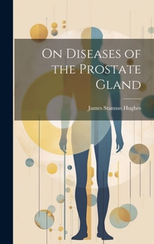 Hardcover On Diseases of the Prostate Gland Book