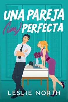Una pareja (im)perfecta (Jefes Multimillonarios de Manhattan) (Spanish Edition)