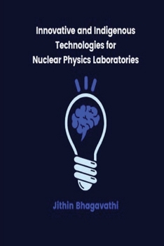 Paperback Innovative and Indigenous Technologies for Nuclear Physics Laboratories Book