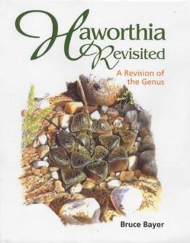 Hardcover Haworthia revisited: A revision of the genus Book