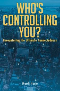 Paperback Who's Controlling You?: Encountering the Ultimate Connectedness Book