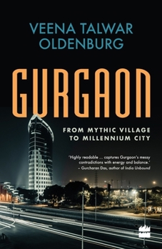 Paperback Gurgaon: From Mythic Village to Millennium City Book