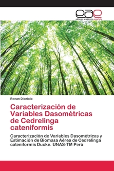 Paperback Caracterización de Variables Dasométricas de Cedrelinga cateniformis [Spanish] Book