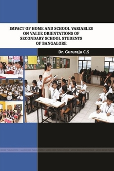 Paperback Impact of Home and School Variables on Value Orientations of Secondary School Students in Bangalore Book