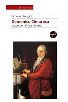 Paperback Domenico Cimarosa: La personalità e l'opera. [Italian] Book