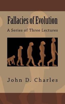 Paperback Fallacies of Evolution: A Series of Three Lectures Book
