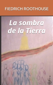 Paperback La sombra de la Tierra [Spanish] Book
