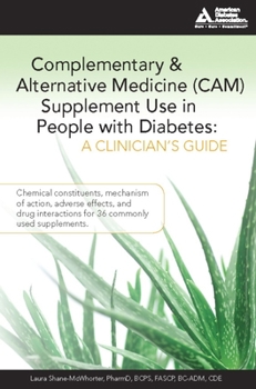 Paperback Complementary and Alternative Medicine (Cam) Supplement Use in People with Diabetes: A Clinician's Guide: A Clinician's Guide Book