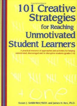 Hardcover 101 Creative Strategies for Reaching Unmotivated Student Learners Book