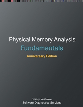 Paperback Fundamentals of Physical Memory Analysis: Anniversary Edition Book