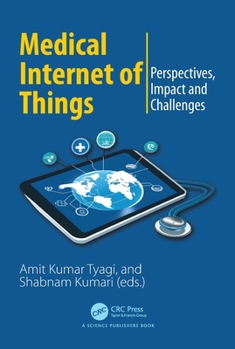 Hardcover Medical Internet of Things: Perspectives, Impact and Challenges Book