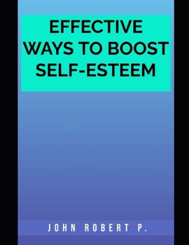 Paperback Effective Ways to Boost Self-Esteem Book