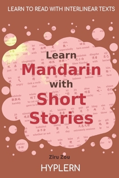 Paperback Learn Mandarin with Short Stories: Interlinear Mandarin to English Book