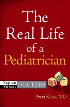 Paperback The Real Life of a Pediatrician Book