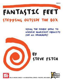 Paperback Fantastic Feet: Stepping Outside the Box Book