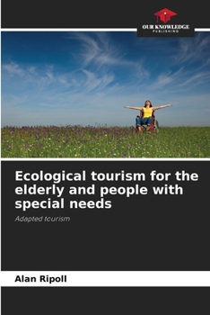Ecological tourism for the elderly and people with special needs