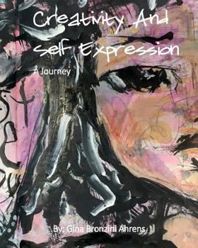 Paperback Creativity And Self Expression: A Journey Book