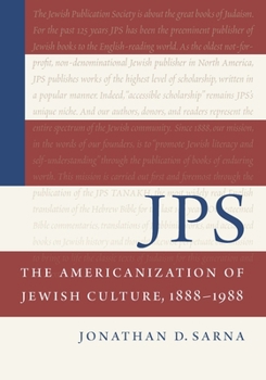 Paperback Jps: The Americanization of Jewish Culture, 1888-1988 Book