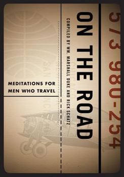 Hardcover On the Road: Meditations for Men Who Travel Book